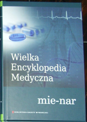 Wielka Encyklopedia Medyczna (mie-nar) - praca zbiorowa