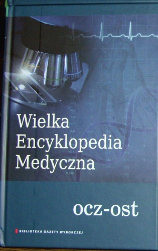 Wielka Encyklopedia Medyczna (ocz-ost) - praca zbiorowa