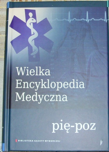 Wielka Encyklopedia Medyczna (pię-poz) - praca zbiorowa