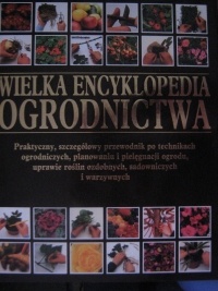 Wielka encyklopedia ogrodnictwa - praca zbiorowa