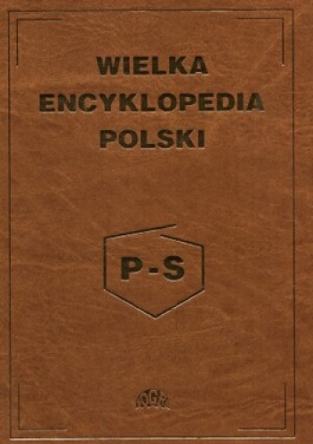 Wielka encyklopedia Polski tom 3 P-S