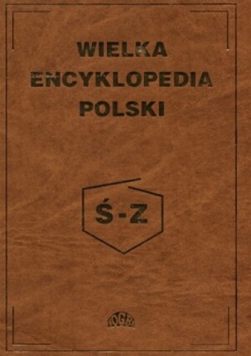Wielka encyklopedia Polski tom 4 Ś-Z