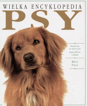 Wielka encyklopedia. Psy - Bruce Fogle