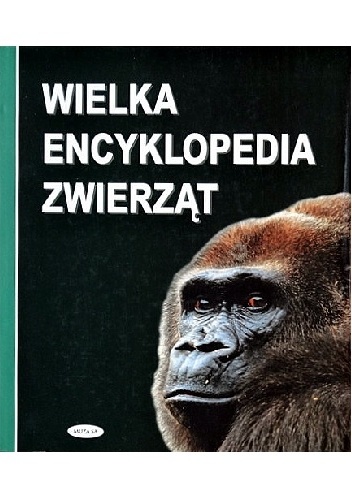Wielka encyklopedia zwierząt - praca zbiorowa