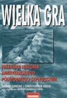 Wielka gra: Nieznana historia amerykańskiego podwodnego szpiegostwa - Sherry Sontag, Christopher Drew