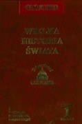 Wielka historia świata. T. 1, Prehistoria - Mezopotamia - Huryci i Hetyci - praca zbiorowa