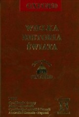 Wielka historia świata. T. 13, Cywilizacje Europy: Anglia, Słowianie, cywilizacje Australii i Oceanii: Australia i Oceania - Papuasi - praca zbiorowa