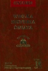 Wielka historia świata. T. 18, Średniowiecze : Bizancjum - Mongołowie - Afryka - Wyprawy krzyżowe - praca zbiorowa