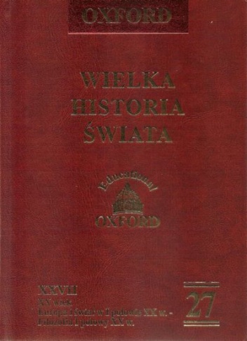 Wielka historia świata. T. 27, XX wiek. Europa i świat w I połowie XX w. - Filozofia I połowy XX w. - praca zbiorowa