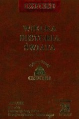 Wielka historia świata. T. 28, XX wiek. Sztuka I połowy XX wieku - II wojna światowa - Zimna wojna - praca zbiorowa