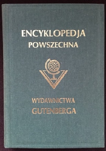 Wielka ilustrowana encyklopedja powszechna Wydawnictwa "Gutenberga". Tom I - praca zbiorowa