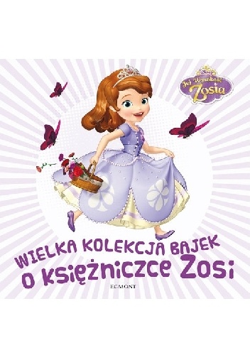 Wielka kolekcja bajek o księżniczce Zosi - Walt Disney