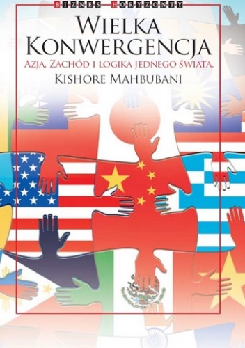 Wielka konwergencja - Kishore Mahbumani