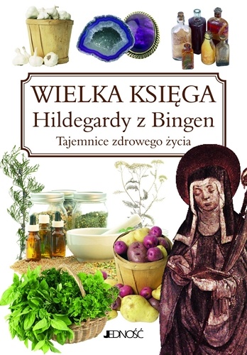 Wielka księga Hildegardy z Bingen - Heidelore Kluge