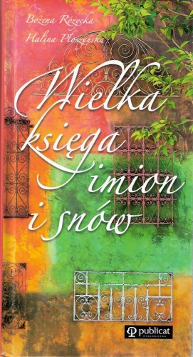 Wielka księga imion i snów - Bożena Różycka, Halina Płoszyńska