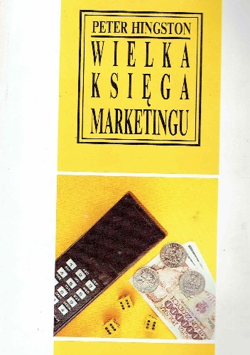 Wielka księga marketingu - Peter Hingston
