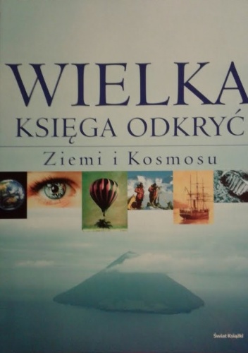 Wielka księga odkryć Ziemi i Kosmosu - praca zbiorowa
