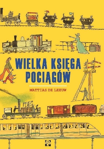 Wielka księga pociągów - Mattias de Leeuw