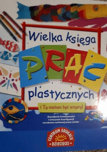 Wielka księga prac plastycznych - Sue Nicholson, Deri Robins