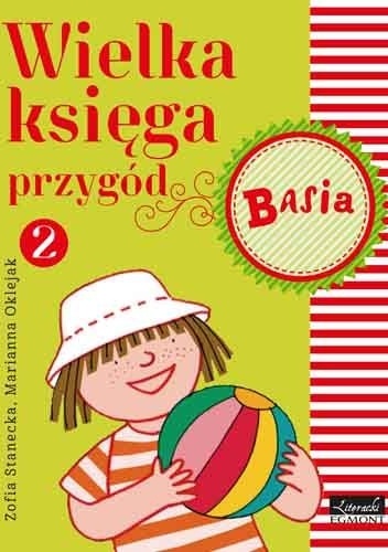Wielka księga przygód 2. Basia - Zofia Stanecka, Marianna Oklejak