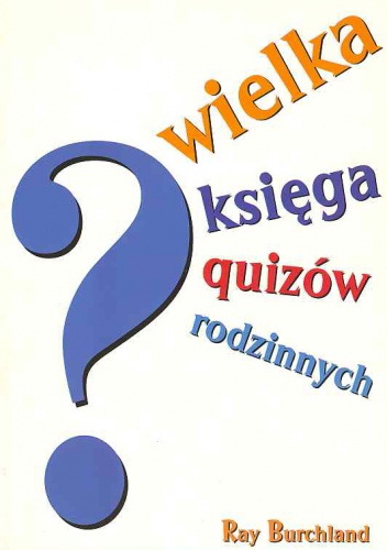 Wielka księga quizów rodzinnych - Burchland