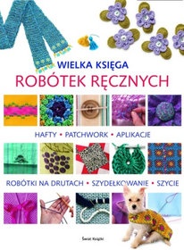 Wielka księga robótek ręcznych - praca zbiorowa