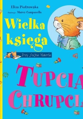 Wielka księga Tupcia Chrupcia - Eliza Piotrowska