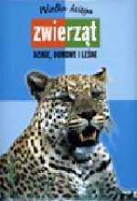 Wielka księga zwierząt. Dzikie, domowe i leśne - Araceli Fernández Vivas