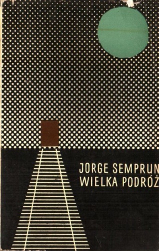 Wielka podróż - Jorge Semprún