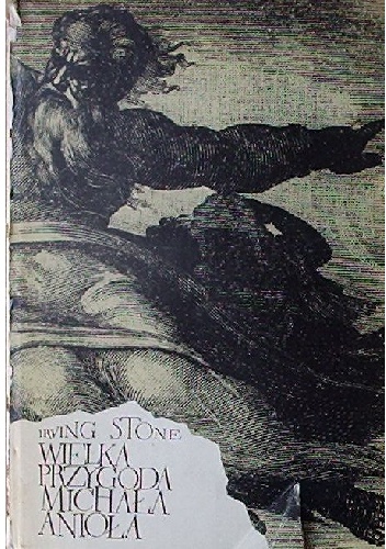 Wielka przygoda Michała Anioła - Irving Stone