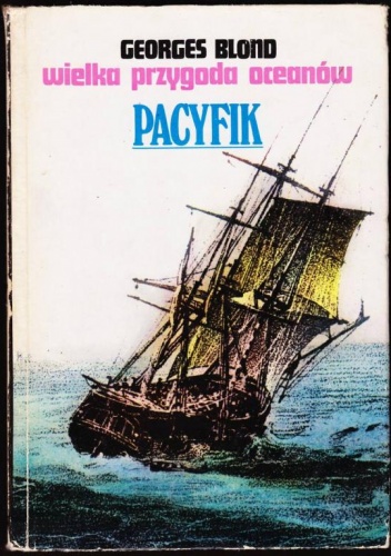 Wielka przygoda oceanów. Pacyfik. - Georges Blond