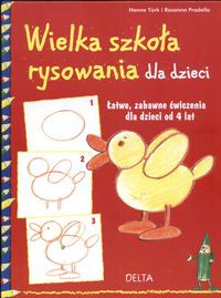 Wielka szkoła rysowania dla dzieci - Hanne Turk, Rosanna Pradella