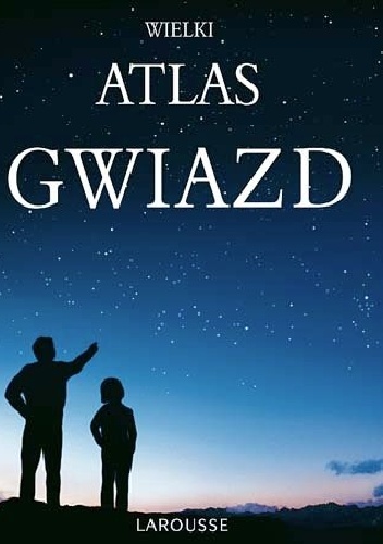 Wielki atlas gwiazd - Serge Brunier