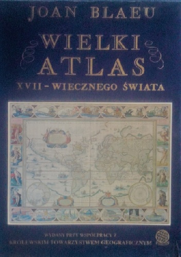Wielki Atlas XVII - wiecznego Świata - Joan Blaeu, Goss John