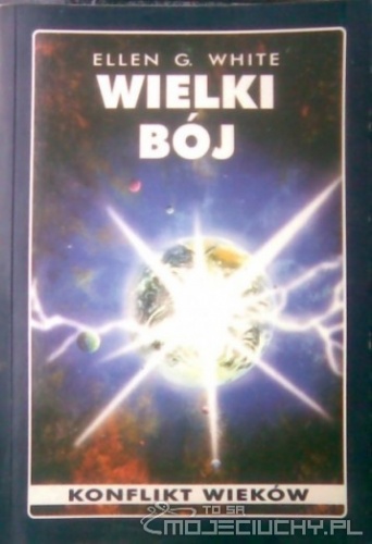 Wielki bój - Ellen Gould Harmon White