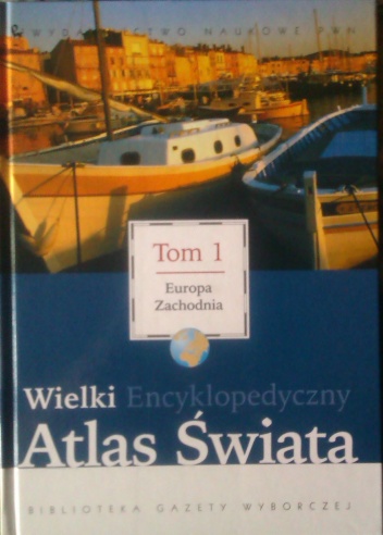 Wielki Encyklopedyczny Atlas Świata - Bartłomiej Kaczorowski