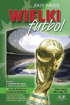 Wielki futbol - Jerzy Wrzos
