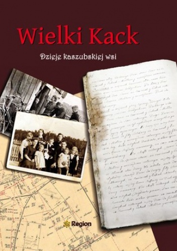 Wielki Kack: dzieje kaszubskiej wsi
