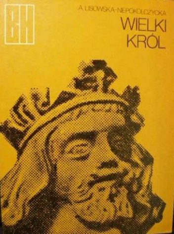 Wielki król - Anna Lisowska-Niepokólczycka