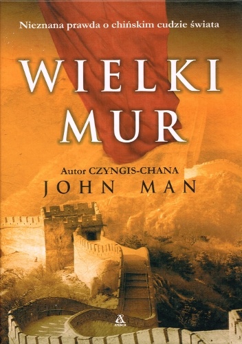Wielki Mur - John Man