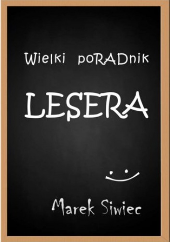 Wielki poradnik lesera - Siwiec Marek