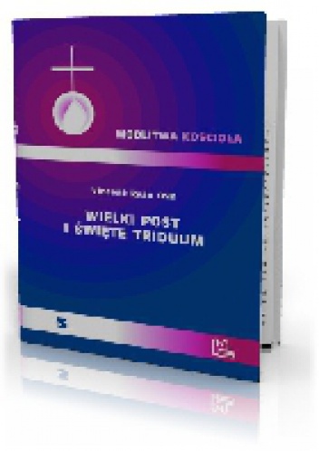 Wielki Post i Święte Triduum - Vincent Ryan OSB