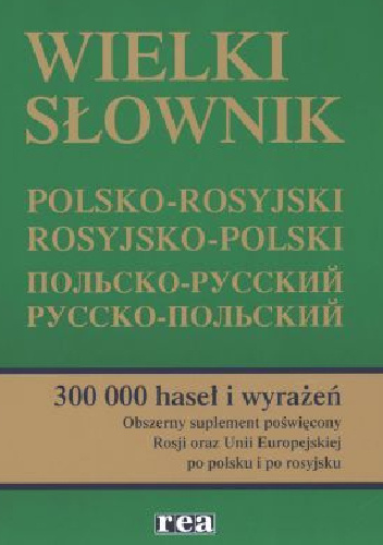Wielki słownik polsko-rosyjski, rosyjsko-polski. 300 000 haseł i wyrażeń - Mikołaj Timoszuk, Sergiusz Chwatow