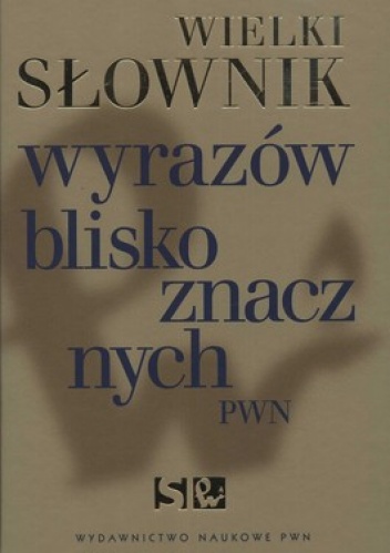 Wielki słownik wyrazów bliskoznacznych PWN + CD