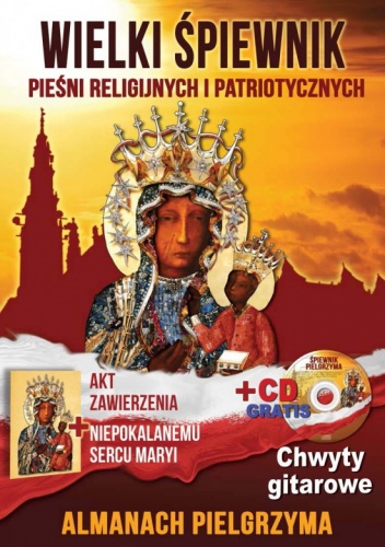Wielki śpiewnik pieśni religijnych i patriotycznych - praca zbiorowa
