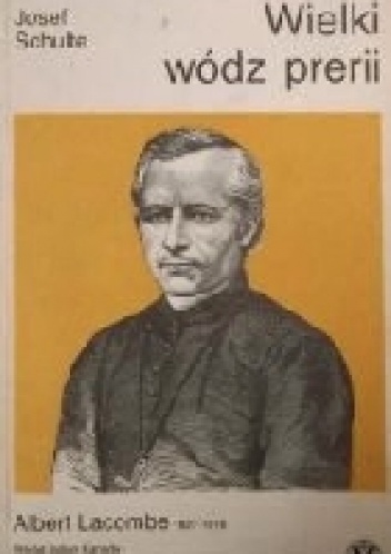 Wielki wódz prerii - Josef Schulte