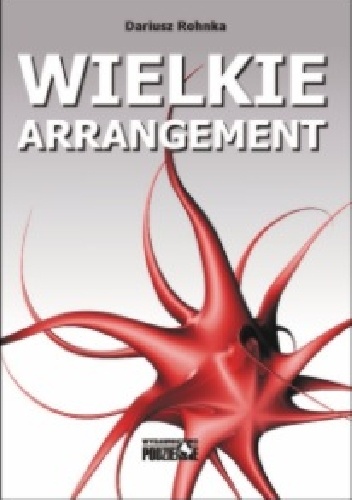 Wielkie arrangement - Dariusz Rohnka