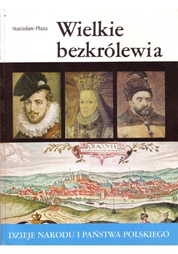 Wielkie bezkrólewia - Stanisław Płaza