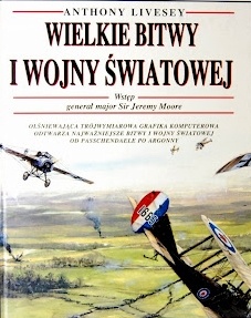 Wielkie Bitwy I Wojny Światowej - Anthony Livesey