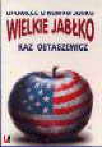 Wielkie jabłko - opowieść o Nowym Jorku - Kazimierz Kaz-Ostaszewicz